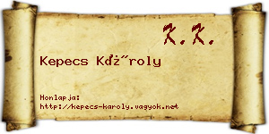 Kepecs Károly névjegykártya
