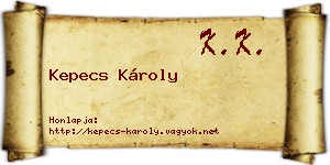 Kepecs Károly névjegykártya